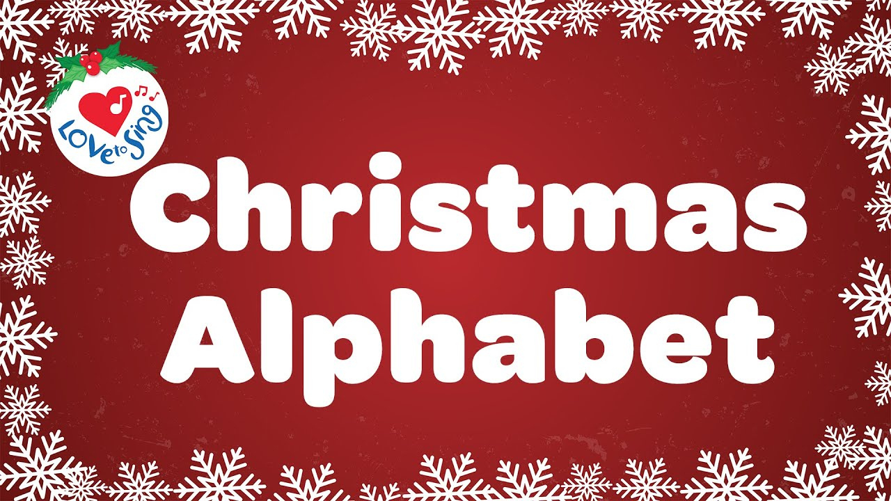 Christmas Alphabet Christmas Song With Lyrics 🎅 Classic Old Christmas Songs 🎄 throughout Christmas Alphabet Song Youtube