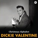 Christmas Alphabet (Remastered) For Christmas Alphabet Song Dickie Valentine