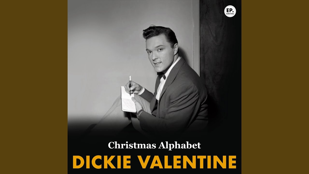 Christmas Alphabet (Remastered) for Christmas Alphabet Song Dickie Valentine