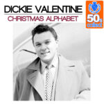 Christmas Alphabet (Remastered)   Single   Albumdickie Within Christmas Alphabet Song Dickie Valentine