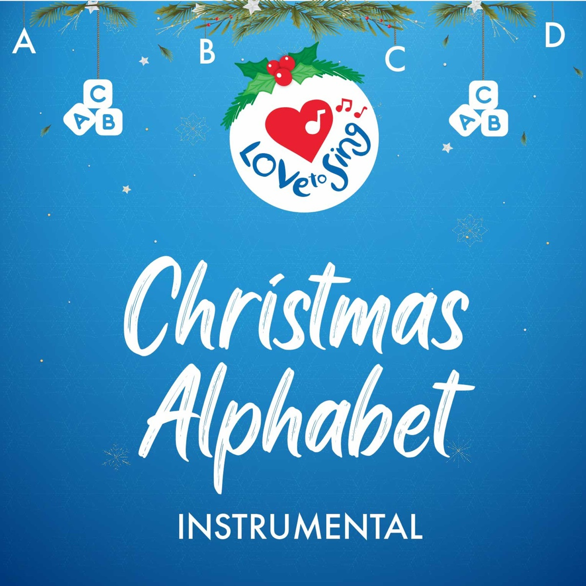 Christmas Alphabet - Single - Albumlove To Sing - Apple Music inside Christmas Alphabet Instrumental