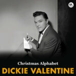 Dickie Valentine   Christmas Alphabet (Remastered): Lyrics And Inside Listen To Dickie Valentine Christmas Alphabet