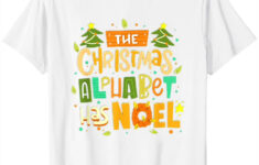 Womens The Christmas Alphabet Has Noel - Christmas Pun T-Shirt White  3X-Large throughout The Christmas Alphabet Has Noel
