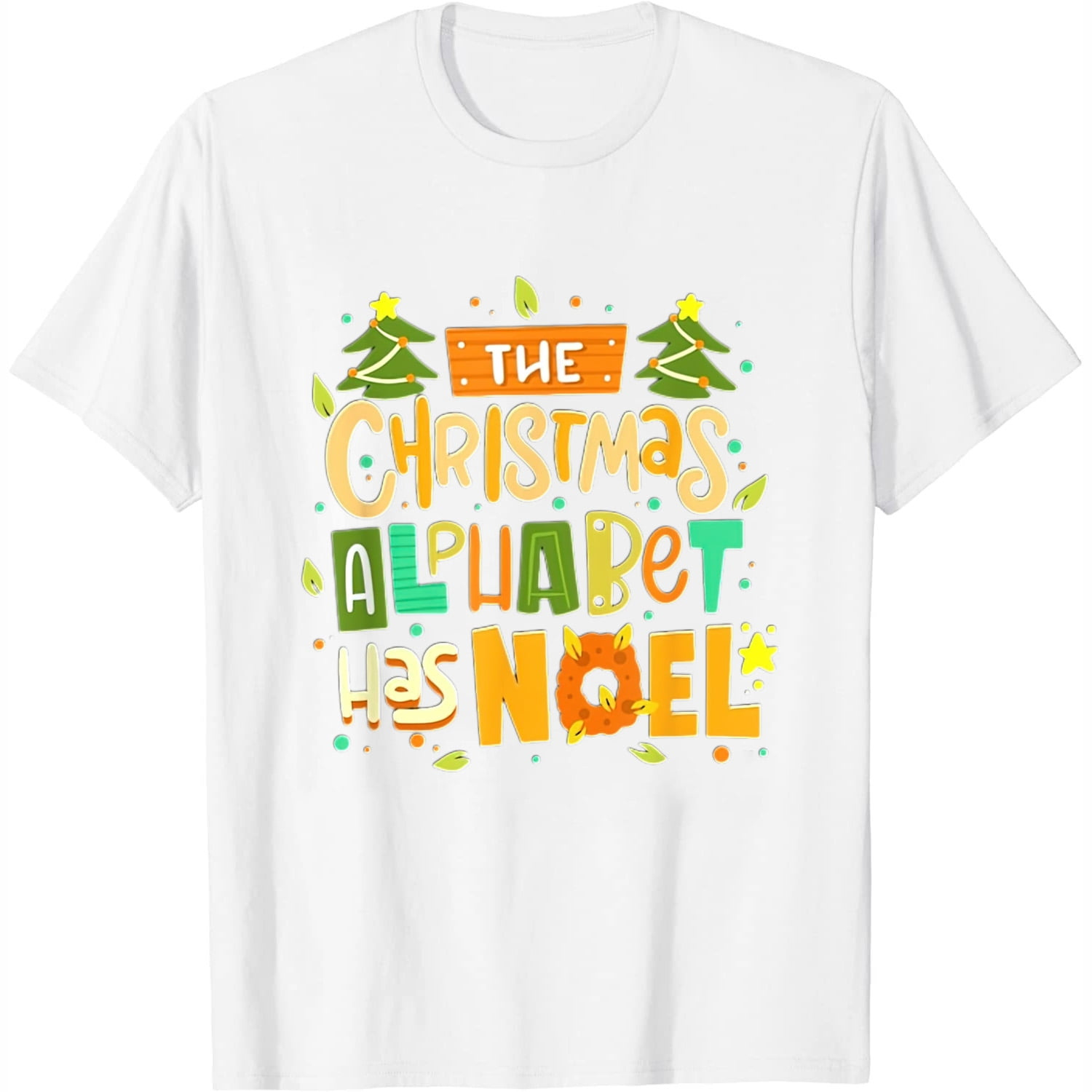 Womens The Christmas Alphabet Has Noel - Christmas Pun T-Shirt White 3X-Large throughout The Christmas Alphabet Has Noel